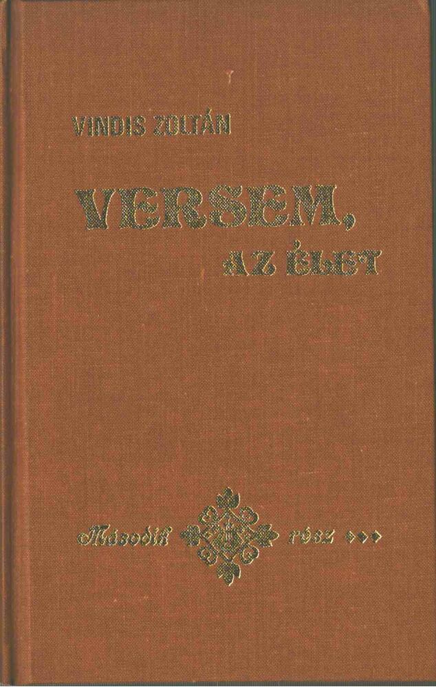 Vindis Zoltán - Versem, az élet II. [antikvár]