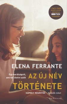 Elena Ferrante - Az új név története - Nápolyi regények 2. [eKönyv: epub, mobi]