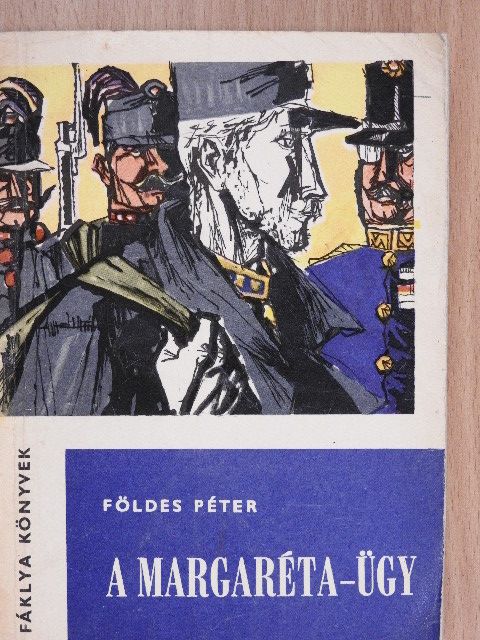 Földes Péter - A Margaréta-ügy [antikvár]