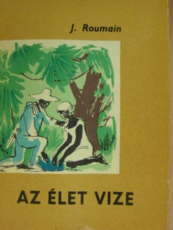 Jacques Roumain - Az élet vize [antikvár]