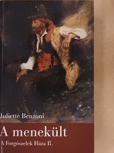 Juliette Benzoni - A menekült [antikvár]