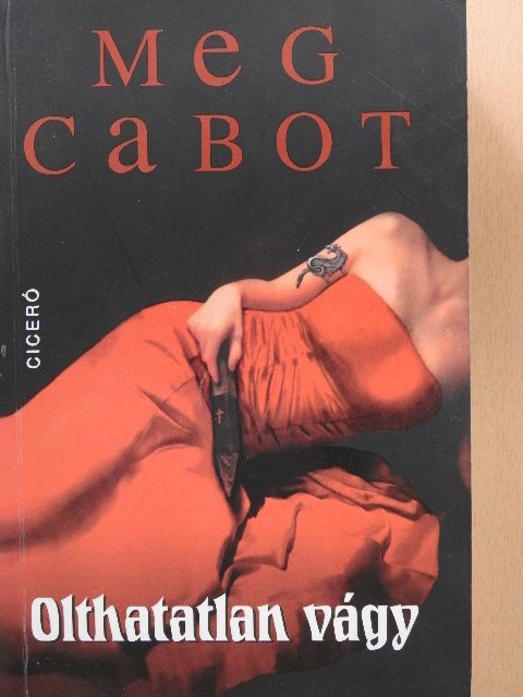 Meg Cabot - Olthatatlan vágy [antikvár]