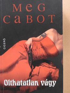 Meg Cabot - Olthatatlan vágy [antikvár]