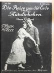 Jean Gilbert - Die Reise um die Erde in 40 Tagen (gótbetűs) [antikvár]