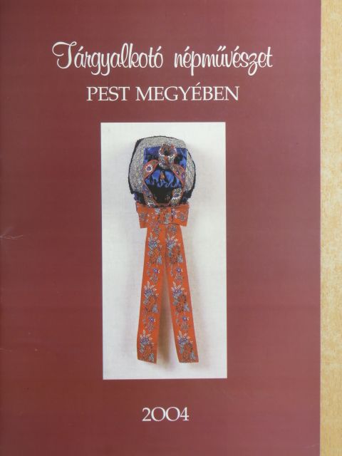Ikvainé Sándor Ildikó - Tárgyalkotó népművészet Pest megyében [antikvár]