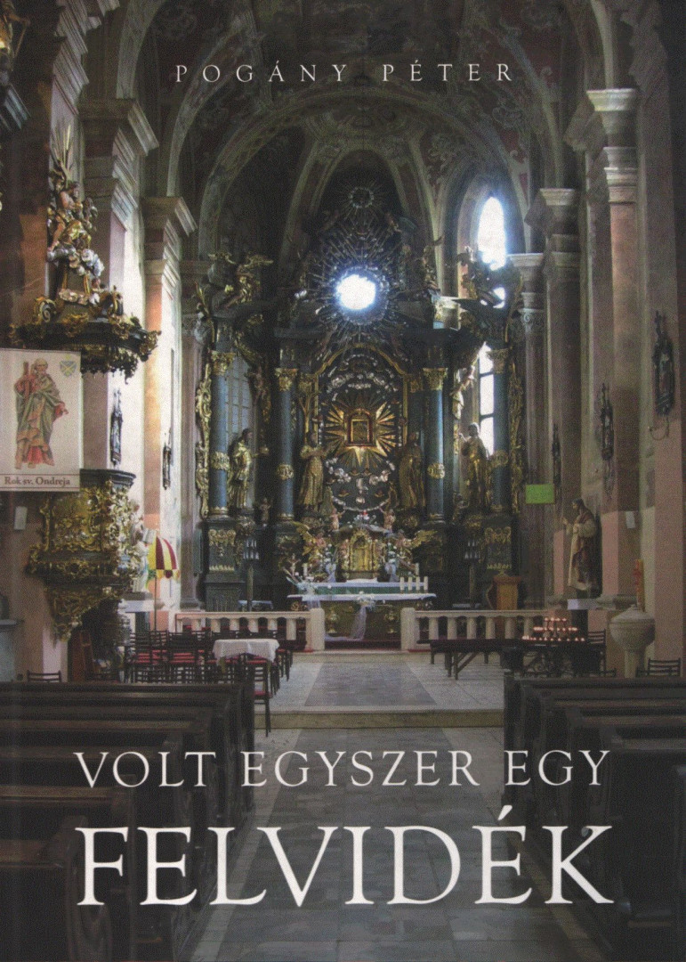 Pogány Péter - Volt egyszer egy Felvidék [antikvár]