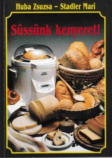 Süssünk kenyeret! [antikvár]