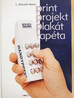 L. Molnár Mária - Print, projekt, plakát, tapéta [antikvár]