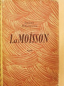 Galina Nikolaiéva - La Moisson [antikvár]