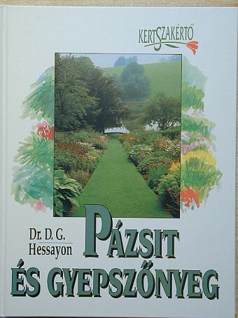 Dr. D. G. Hessayon - Pázsit és gyepszőnyeg [antikvár]