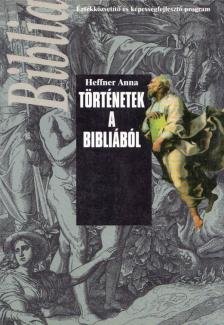 Heffner Anna - Történetek a Bibliából [antikvár]