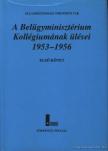 Kajári Erzsébet - A Belügyminisztérium Kollégiumának ülései 1953-1956 I-III. kötet (öt kötetben) [antikvár]