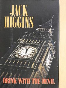 Jack Higgins - Drink with the Devil [antikvár]