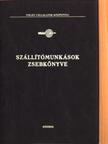 Delkin Miklós - Szállítómunkások zsebkönyve [antikvár]