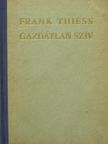 Frank Thiess - Gazdátlan szív [antikvár]