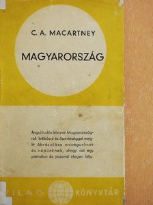 C. A. Macartney - Magyarország [antikvár]