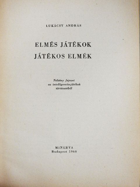 Lukácsy András - Elmés játékok, játékos elmék [antikvár]