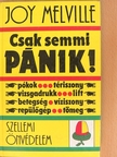 Joy Melville - Csak semmi pánik! [antikvár]