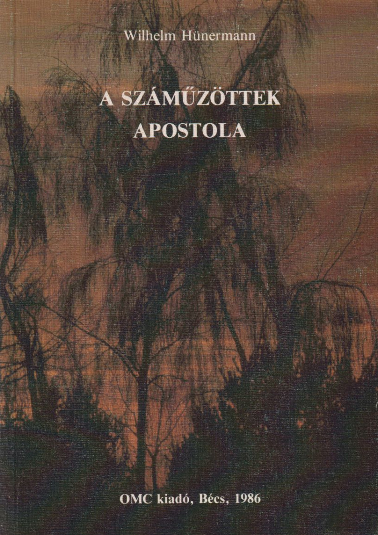 Hünermann, Wilhelm - A száműzöttek apostola [antikvár]