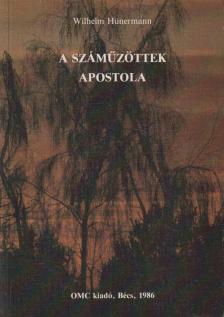 Hünermann, Wilhelm - A száműzöttek apostola [antikvár]