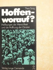 Theo Sorg - Hoffenworauf? [antikvár]