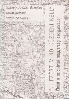 Székely András Bertalan - "...Ezért mind küzdeni kell" (dedikált) [antikvár]
