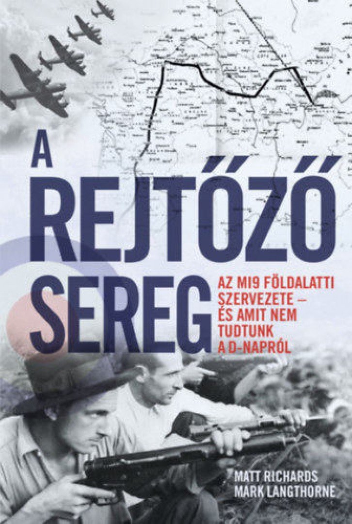 Matt Richards, Mark Langthorne - A rejtőző sereg [antikvár]