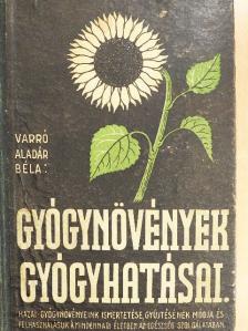 Varró Aladár Béla - Gyógynövények gyógyhatásai [antikvár]