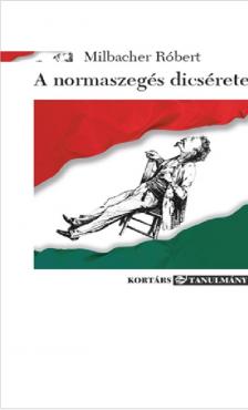 Milbacher Róbert - A normaszegés dicsérete