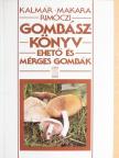 Dr. Makara György - Gombászkönyv [antikvár]