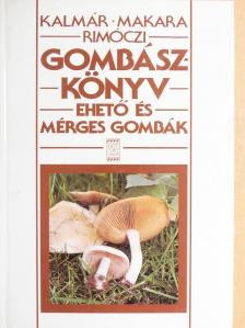 Dr. Makara György - Gombászkönyv [antikvár]