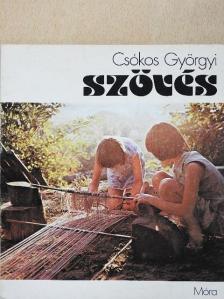 Csókos Györgyi - Szövés [antikvár]