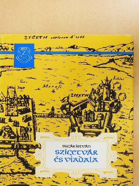 Sugár István - Szigetvár és viadala [antikvár]