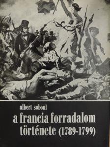 Albert Soboul - A francia forradalom története [antikvár]