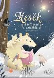 Lengyel Orsolya - Mesék a téli erdő szívéből