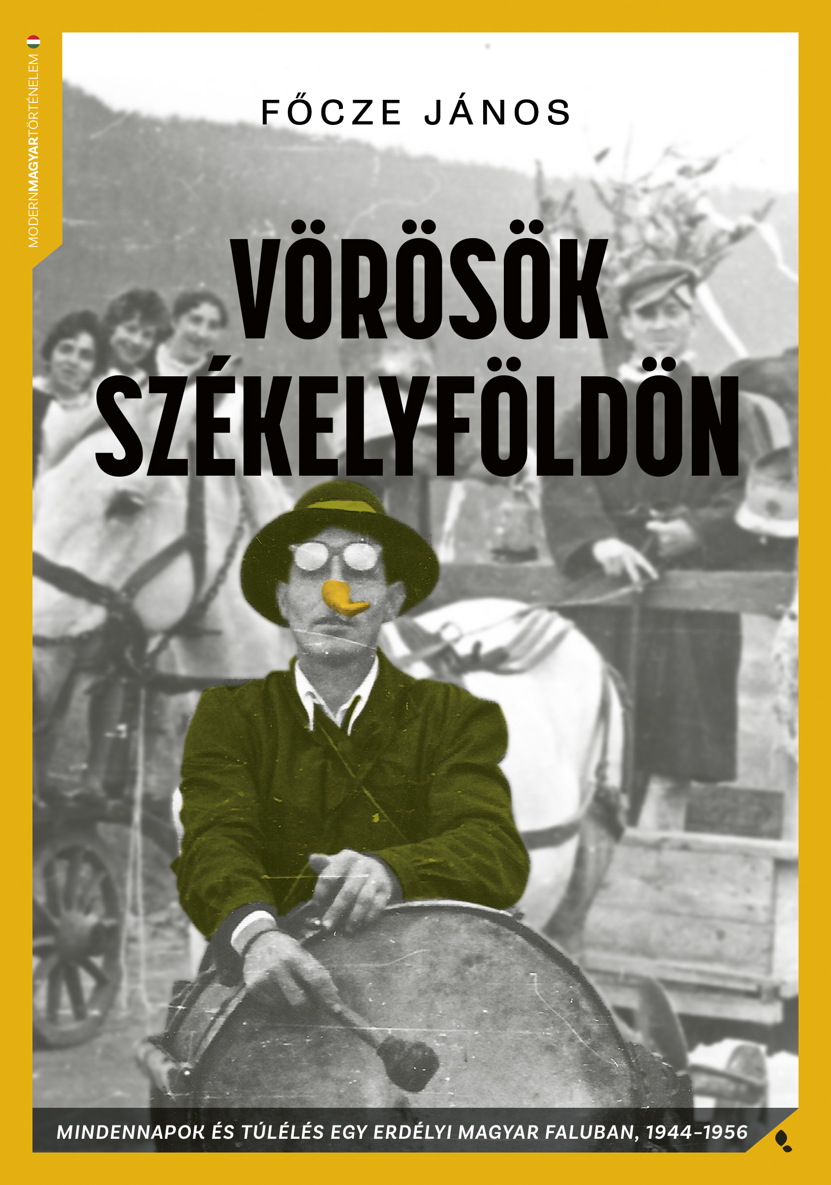 Főcze János - Vörösök Székelyföldön