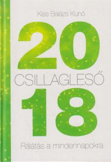 Kiss Balázs Kunó - Csillagleső 2018 [antikvár]