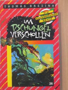 Thomas Brezina - Im Dschungel verschollen [antikvár]