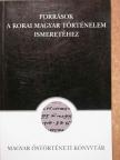 Fejérdy András - Források a korai magyar történelem ismeretéhez [antikvár]