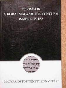 Fejérdy András - Források a korai magyar történelem ismeretéhez [antikvár]
