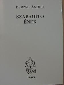 Derzsi Sándor - Szabadító ének [antikvár]