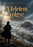 Arthur Conan Doyle - A félelem völgye [eKönyv: epub, mobi]
