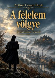 Arthur Conan Doyle - A félelem völgye [eKönyv: epub, mobi]