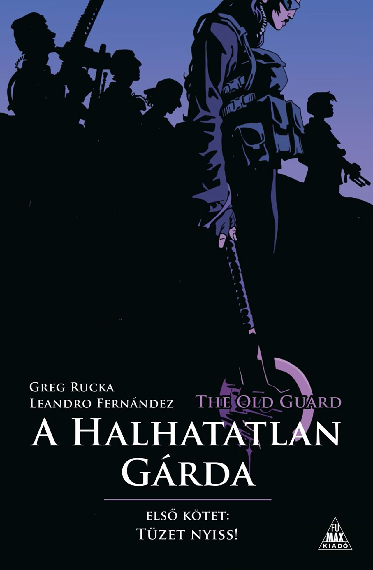 Greg Rucka - The Old Guard - A Halhatatlan Gárda 1.