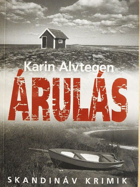 Karin Alvtegen - Árulás [antikvár]