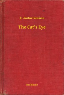 FREEMAN, R. AUSTIN - The Cats Eye [eKönyv: epub, mobi]