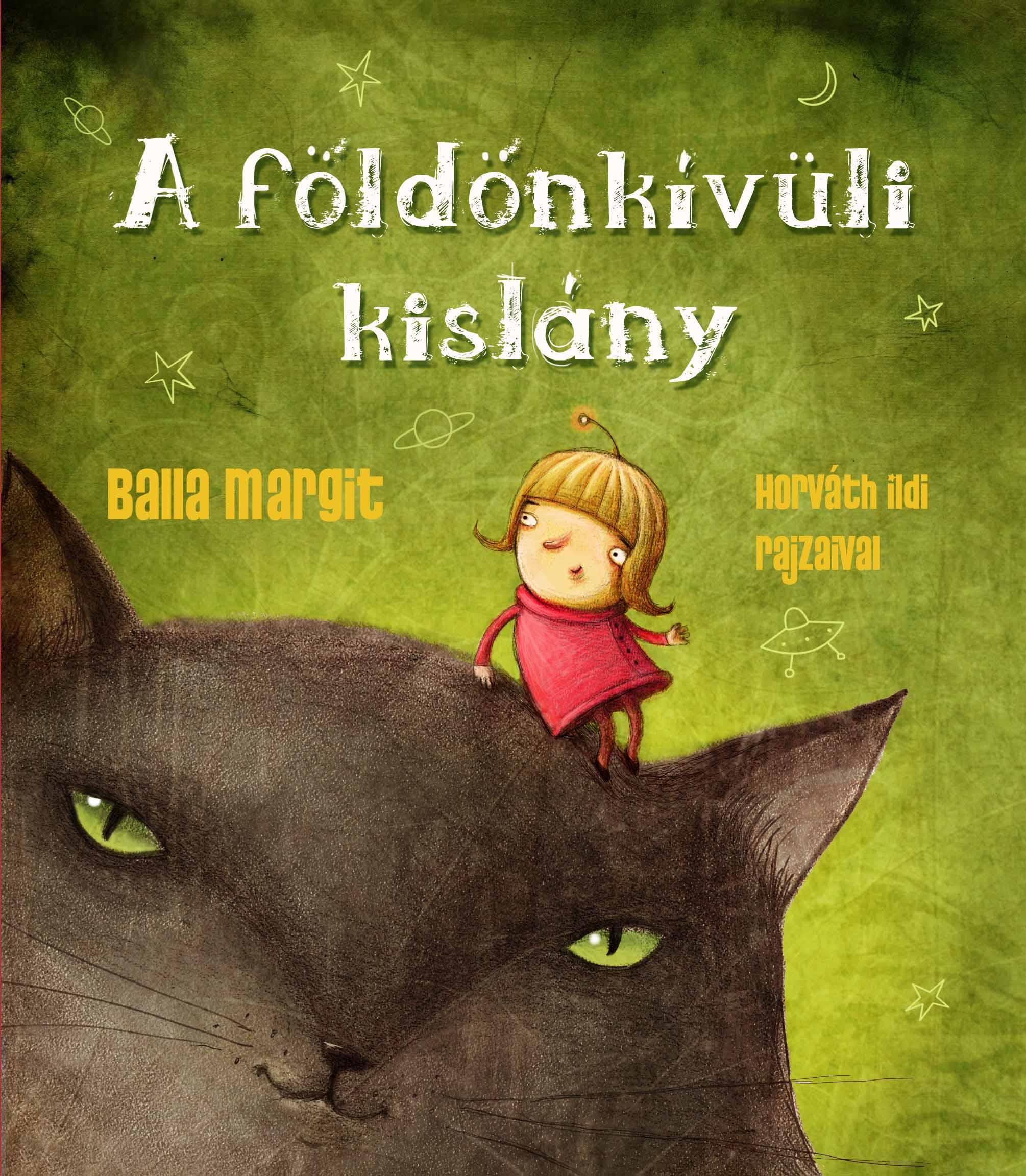 Balla Margit - A földönkívüli kislány