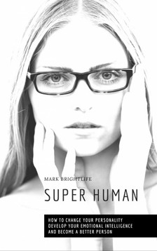 Brightlife Mark - Super Human [eKönyv: epub, mobi]