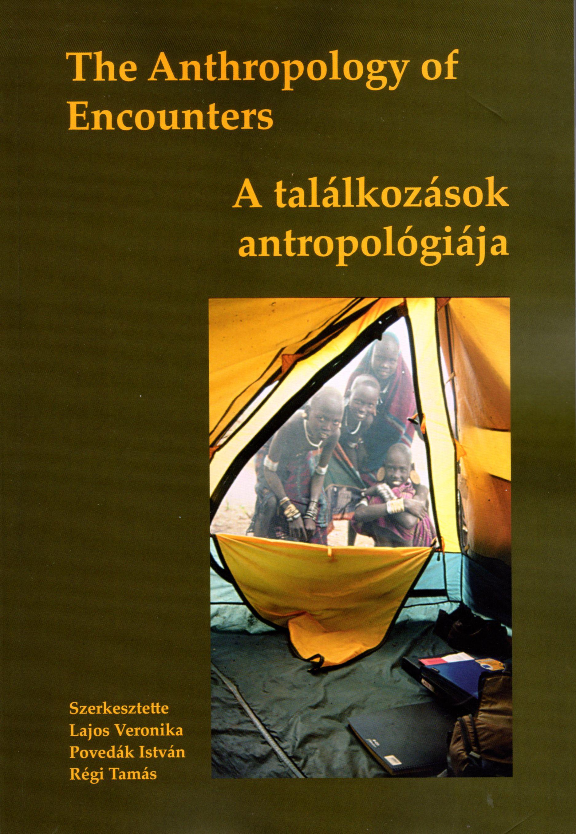 Lajos Veronika, Povedák István, Régi Tamás - The Anthropology of Encounters - A találkozások antropológiája