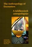 Lajos Veronika, Povedák István, Régi Tamás - The Anthropology of Encounters - A találkozások antropológiája